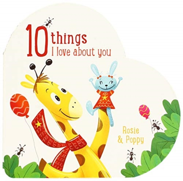 10 Things I Love About You Rosie and Poppy, Board book Book