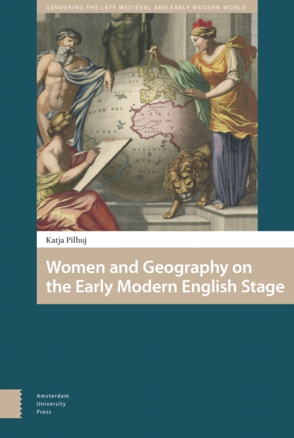 Women and Geography on the Early Modern English Stage, Hardback Book
