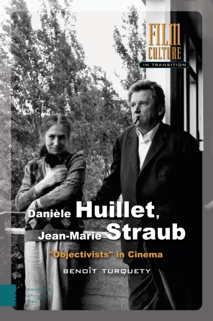 Daniele Huillet, Jean-Marie Straub : "Objectivists" in Cinema, Hardback Book