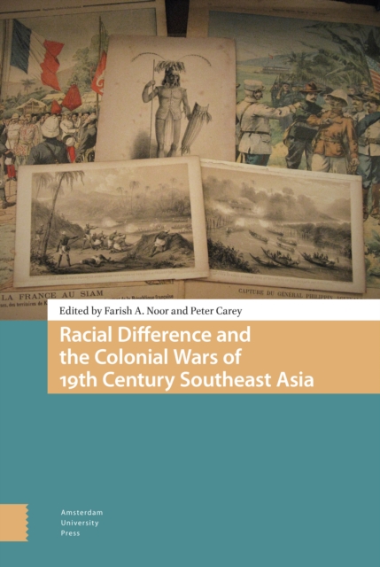 Racial Difference and the Colonial Wars of 19th Century Southeast Asia, Hardback Book