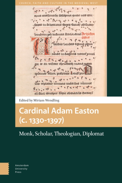 Cardinal Adam Easton (c. 1330-1397) : Monk, Scholar, Theologian, Diplomat, Hardback Book