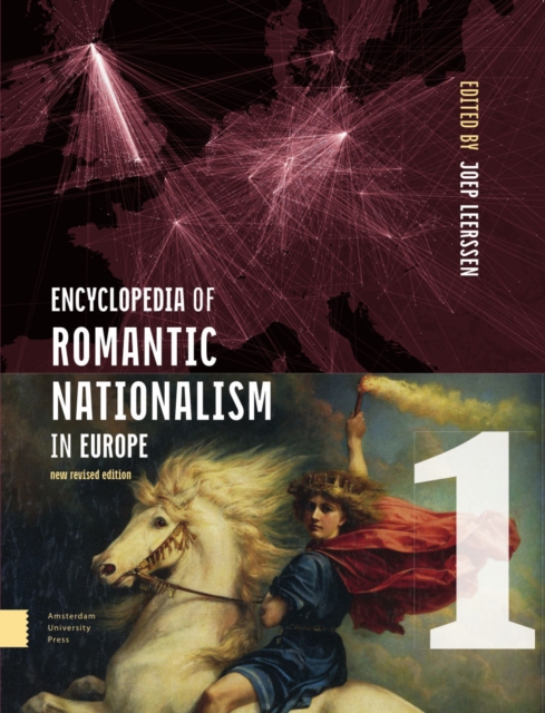 Encyclopedia of Romantic Nationalism in Europe : New Revised Edition SET, Hardback Book