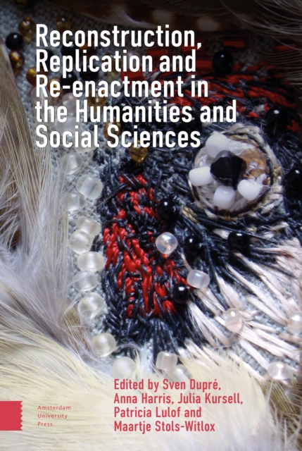 Reconstruction, Replication and Re-enactment in the Humanities and Social Sciences, Hardback Book