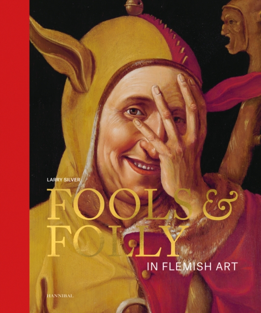 Fools & Folly in Flemish Art, Hardback Book