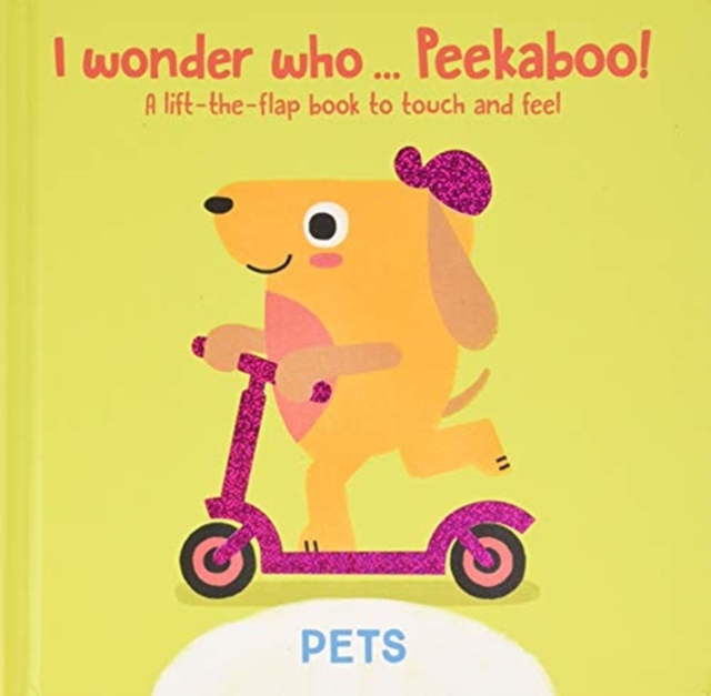 I Wonder Who... Peekaboo! Pets,  Book