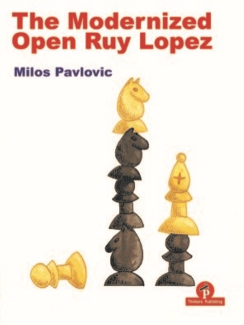 The Modernized Open Ruy Lopez, Paperback / softback Book