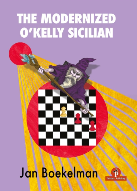 The Modernized O'Kelly Sicilian : A Complete Repertoire for Black, Paperback / softback Book
