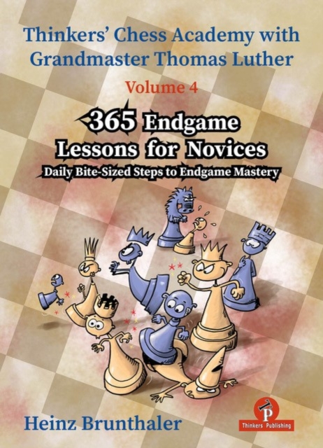 365 Endgame Lessons for Novices : Daily Bite-Sized Steps to Endgame Mastery, Paperback / softback Book