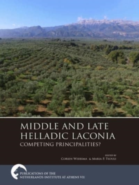Middle and Late Helladic Laconia : Competing Principalities?, Hardback Book