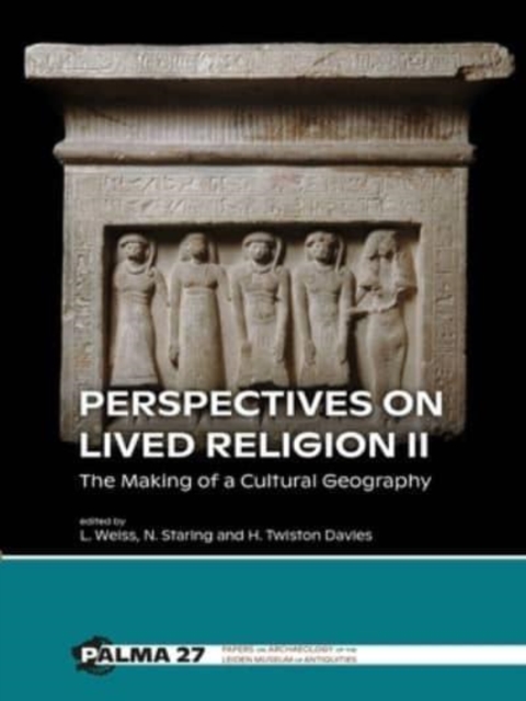 Perspectives on Lived Religion II : The Making of a Cultural Geography, Paperback / softback Book