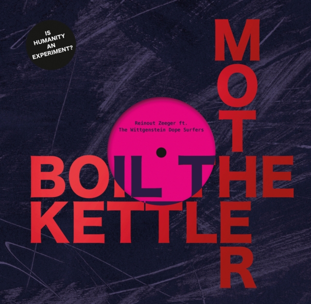 Boil The Kettle Mother : Reinout Zeeger ft. Wolfhexenphotos & Guest Stars, Hardback Book