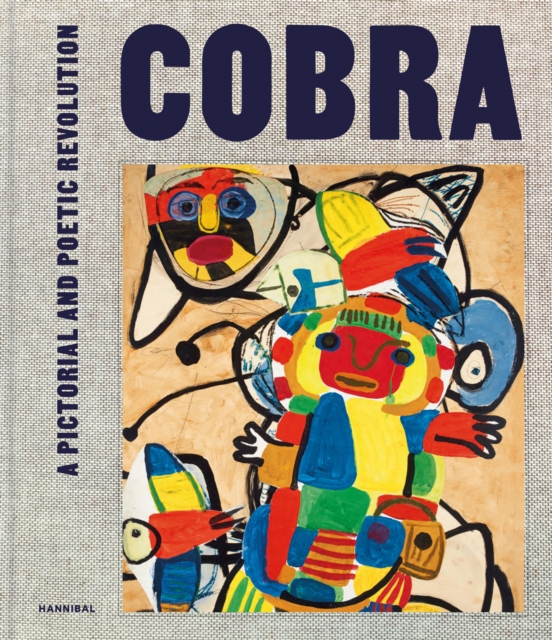 COBRA : A Pictorial and Poetic Revolution, Hardback Book