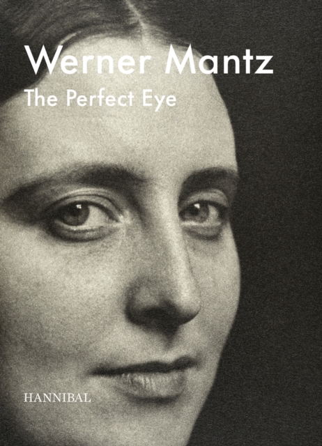 Werner Mantz : The Perfect Eye, Hardback Book