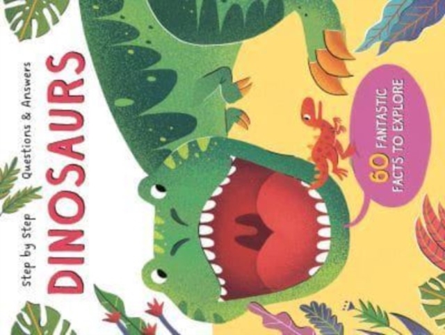 Dinosaurs (Step by Step Questions & Answers), Board book Book
