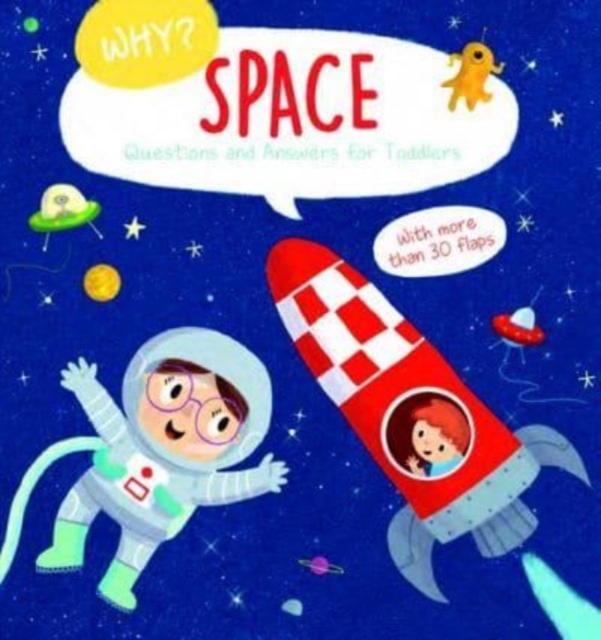 Space (Why? Questions and Answers for Toddlers), Board book Book
