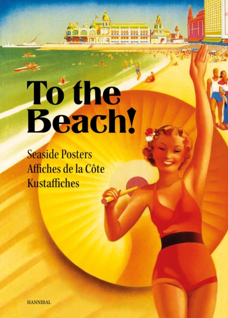 To the Beach! : Seaside Posters, Hardback Book