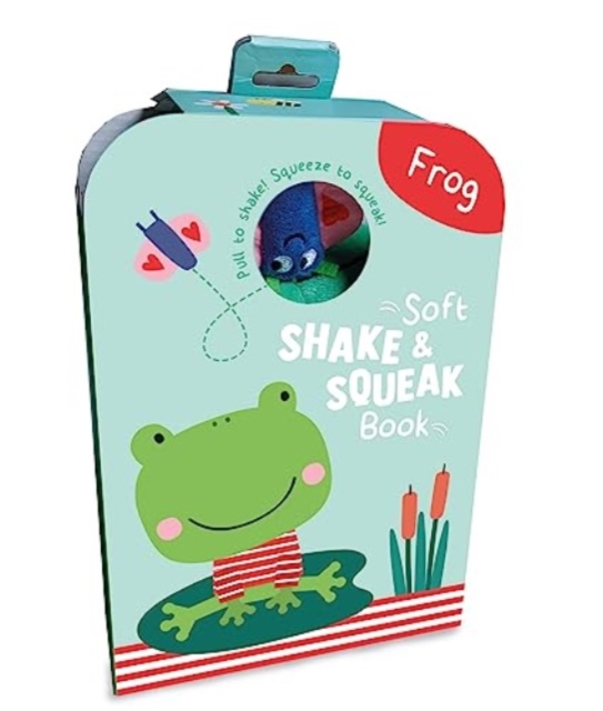 Frog (Soft Shake & Squeak Book), Rag book Book