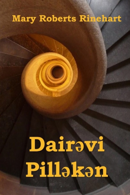 Dair&#601;vi Pill&#601;k&#601;n : The Circular Staircase, Azerbaijani edition, Paperback / softback Book