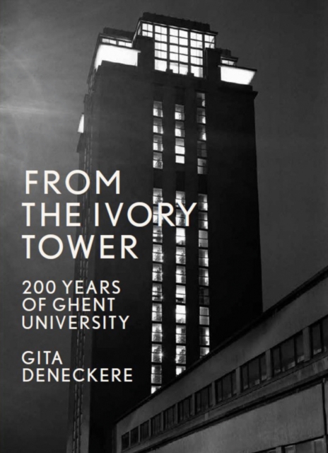 From the Ivory Tower : 200 Years of Ghent University, Hardback Book