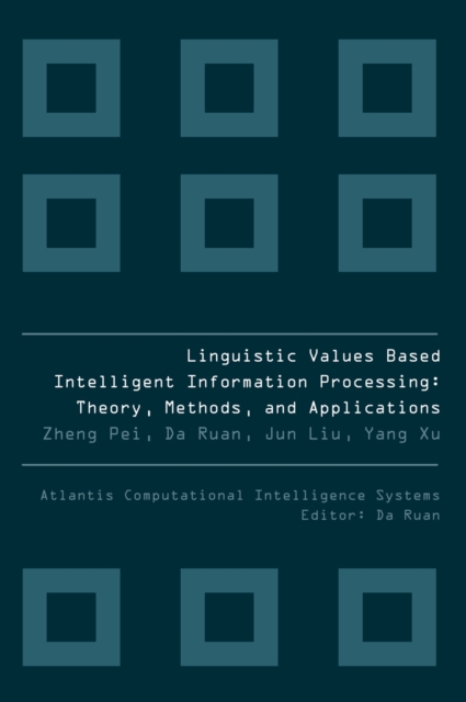 LINGUISTIC VALUES BASED INTELLIGENT INFORMATION PROCESSING, PDF eBook