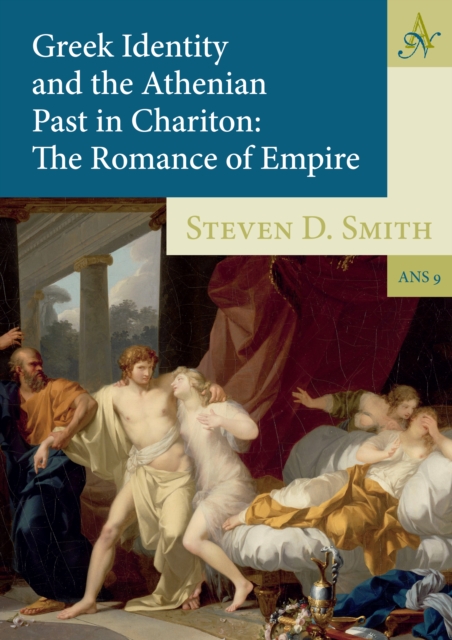 Greek Identity and the Athenian Past in Chariton : The Romance of Empire, PDF eBook