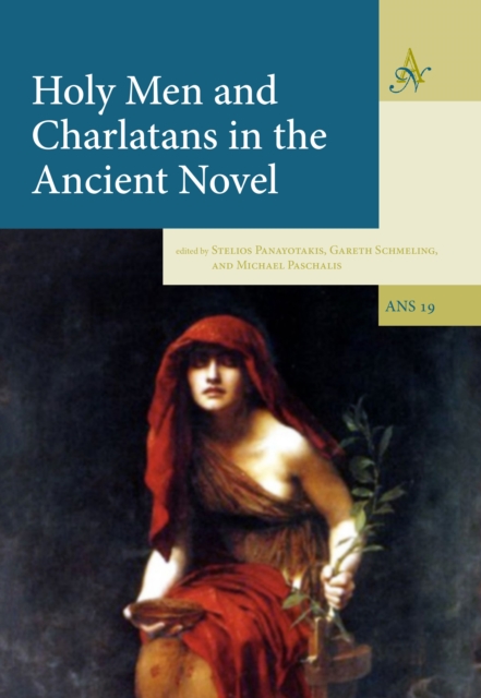 Holy Men and Charlatans in the Ancient Novel, PDF eBook