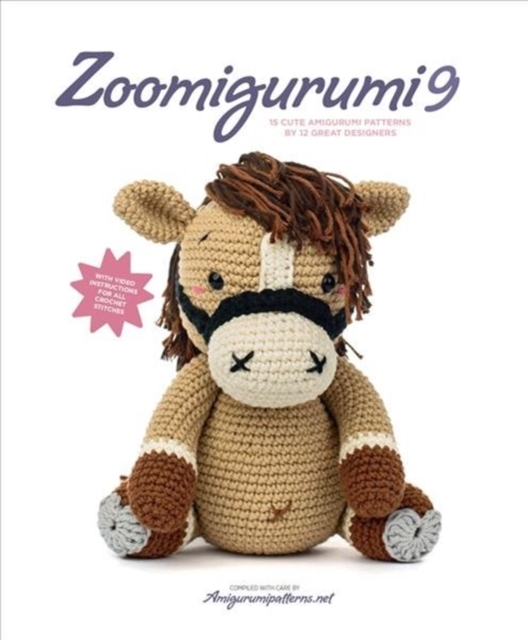 Zoomigurumi 9 : 15 Cute Amigurumi Patterns by 12 Great Designers, Paperback / softback Book