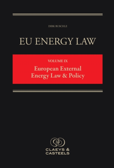 EU Energy Law, Volume IX: European External Energy Law & Policy, Hardback Book