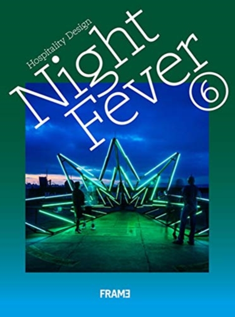 Night Fever 6: Hospitality Design, Hardback Book