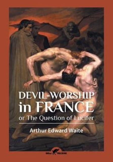 Devil-Worship in France : Or the Question of Lucifer, Paperback / softback Book