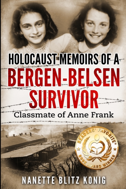 Holocaust Memoirs of a Bergen-Belsen Survivor & Classmate of Anne Frank, Paperback / softback Book