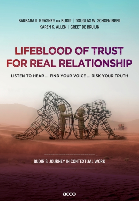 Lifeblood of trust for real relationship : listen to hear ... find your voice ... risk your truth, Paperback / softback Book