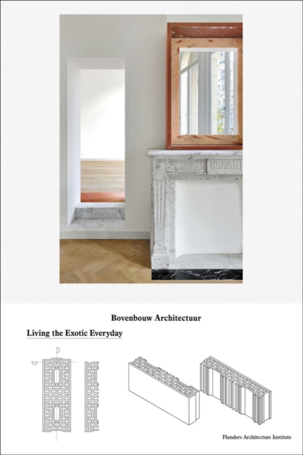 Bovenbouw Architectuur : Living the Exotic Everyday, Paperback / softback Book
