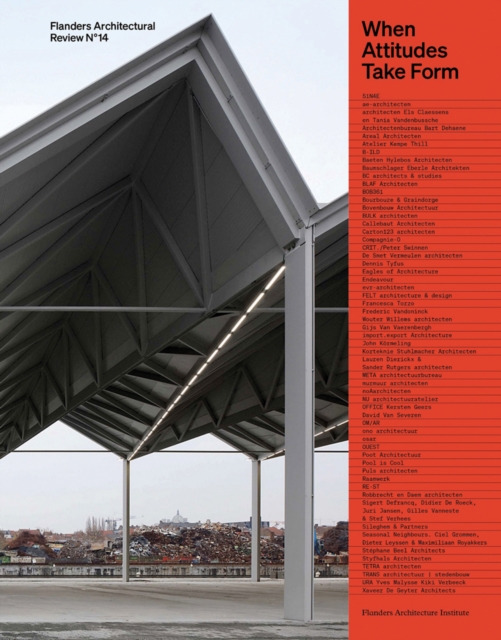 Flanders Architectural Review N°14 : When Attitudes Take Form, Paperback / softback Book