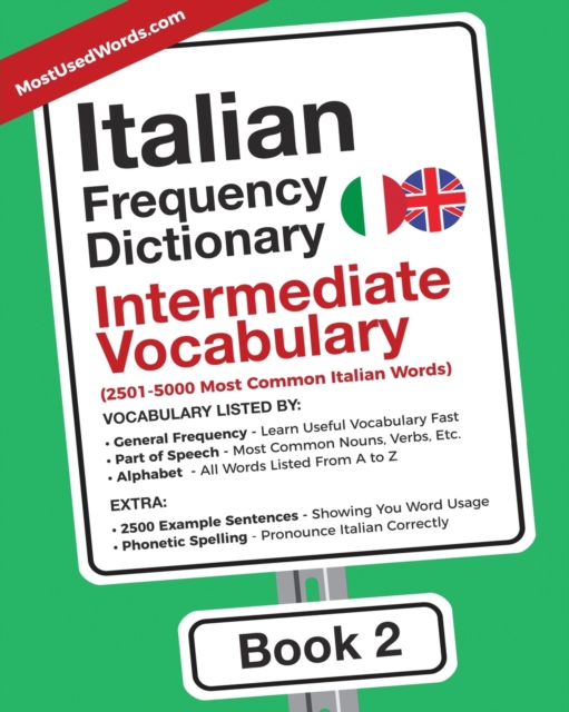Italian Frequency Dictionary - Intermediate Vocabulary : 2501-5000 Most Common Italian Words, Paperback / softback Book