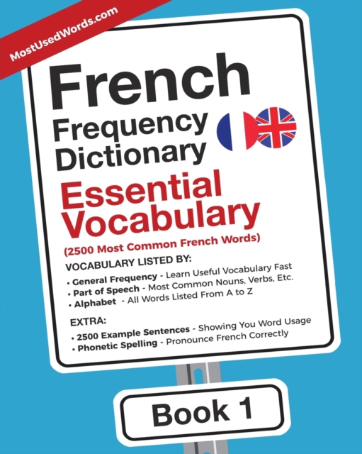French Frequency Dictionary - Essential Vocabulary : 2500 Most Common French Words, Paperback / softback Book