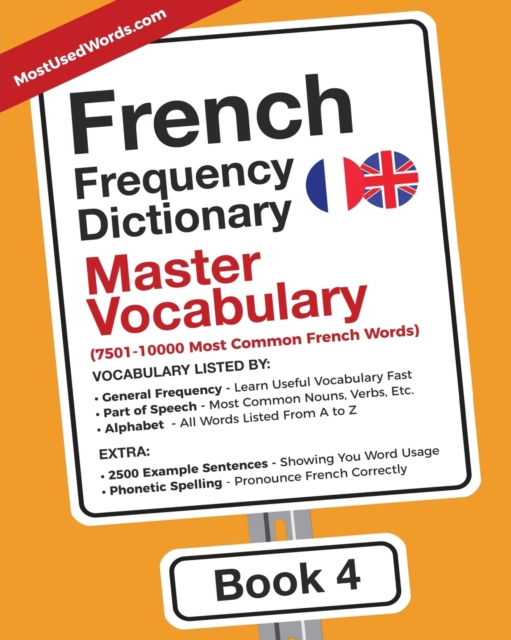 French Frequency Dictionary - Master Vocabulary : 7501-10000 Most Common French Words, Paperback / softback Book