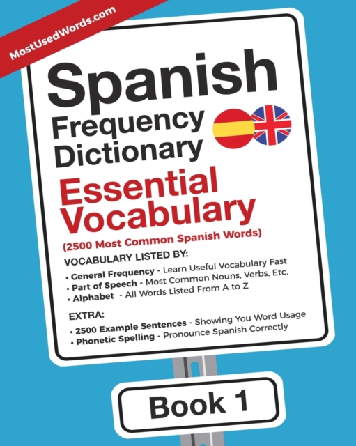 Spanish Frequency Dictionary - Essential Vocabulary : 2500 Most Common Spanish Words, Paperback / softback Book