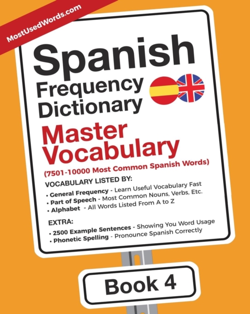 Spanish Frequency Dictionary - Master Vocabulary : 7501-10000 Most Common Spanish Words, Paperback / softback Book