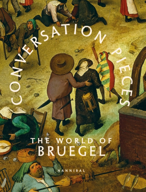 Conversation Pieces : The World of Bruegel, Paperback / softback Book
