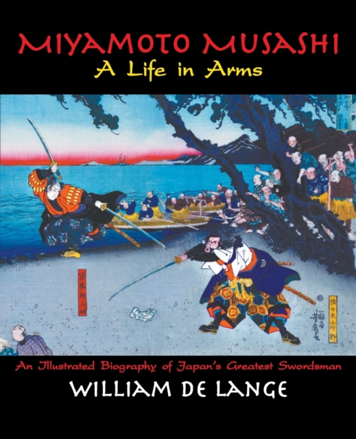 Miyamoto Musashi : A Life in Arms, Paperback / softback Book