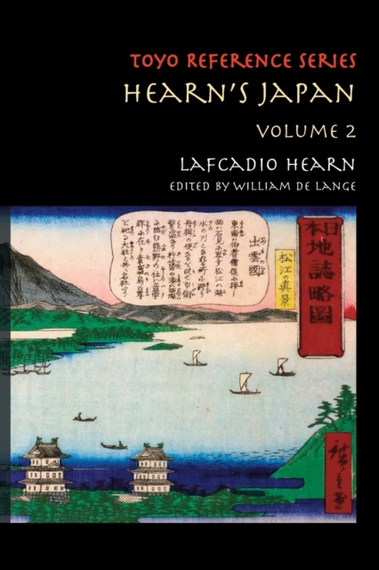 Hearn's Japan : Writings from a Mystical Country, Volume 2, Paperback / softback Book