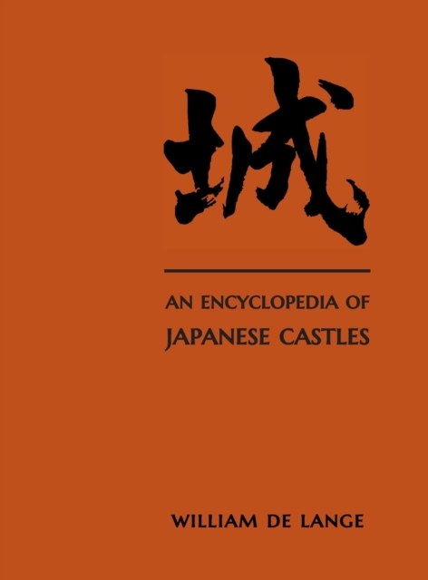 An Encyclopedia of Japanese Castles, Hardback Book