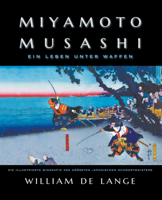 Miyamoto Musashi : Ein Leben unter Waffen, Paperback / softback Book