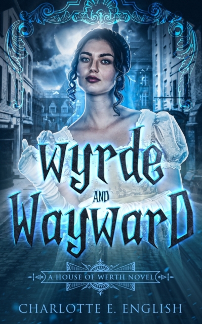 Wyrde and Wayward, Paperback / softback Book
