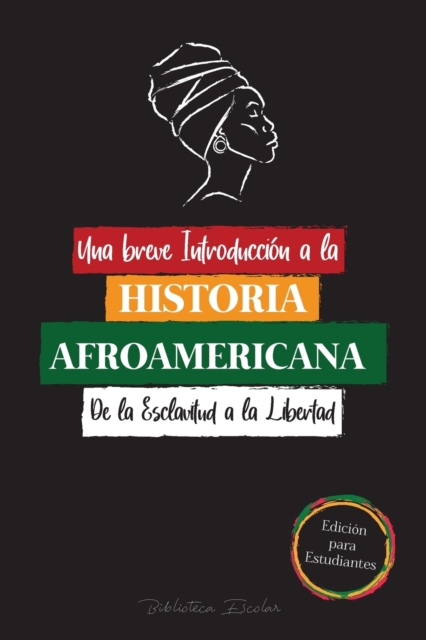 Una breve Introduccion a la Historia Afroamericana - De la Esclavitud a ...