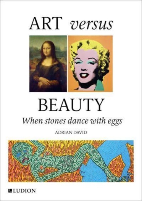 Art Versus Beauty : When stones dance with eggs, Paperback / softback Book