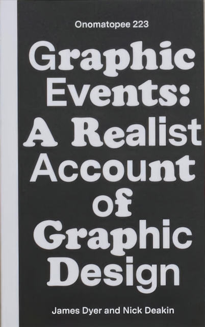 Graphic Events : A Realist Account of Graphic Design, Paperback / softback Book