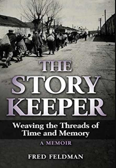 The Story Keeper : Weaving the Threads of Time and Memory. A Memoir, Hardback Book