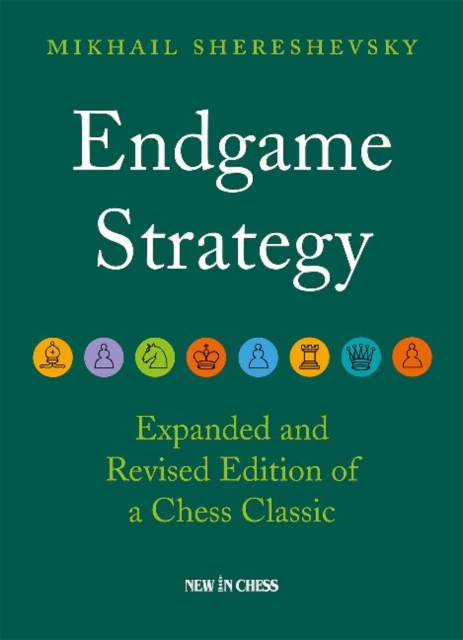 Endgame Strategy : The Revised and Expanded Edition of a Chess Classic, Paperback / softback Book